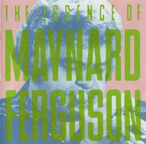 Maynard Ferguson - The Essence Of Maynard Ferguson album cover