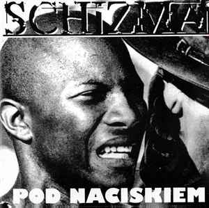 Schizma - Pod Naciskiem album cover