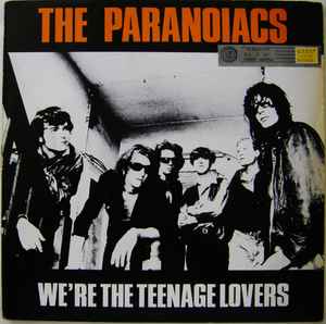 The Paranoiacs - We're The Teenage Lovers album cover