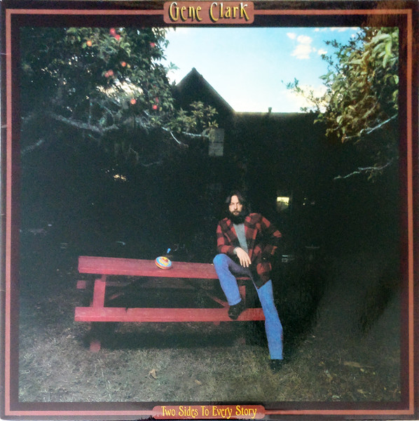Gene Clark – Two Sides To Every Story (1977, Vinyl) - Discogs