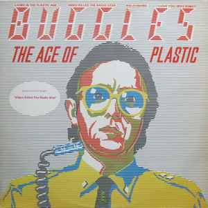 Buggles – The Age Of Plastic (1980, Vinyl) - Discogs