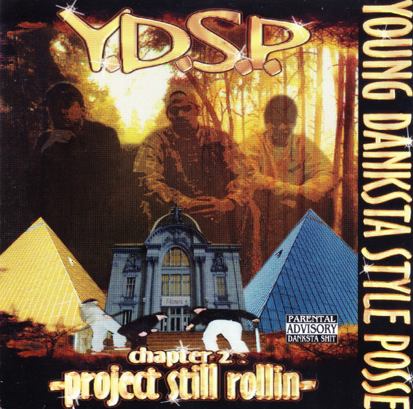 Y.D.S.P. Young Danksta Style Posse – Chapter 2 - Project Still 