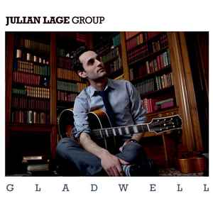 Gladwell - Julian Lage Group
