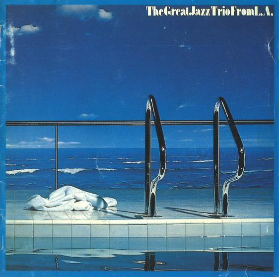 The Great Jazz Trio – The Great Jazz Trio Direct From L.A. (1978 