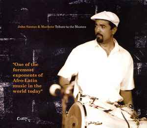 John Santos & The Machete Ensemble - Tribute To The Masters album cover