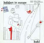 Cover of Holidays In Europe (The Naughty Nought), 1997, CD
