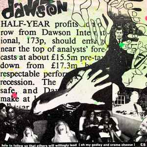 Dawson - How To Follow So That Others Will Willingly Lead (Oh My Godley And Creme Cheese)