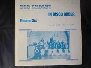 Bob Crosby - In Disco Order, Volume Six album cover
