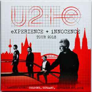 U2 - Experience+Innocence Tour 2018 Lanxess Arena, Cologne, Germany, September 5th, 2018 album cover