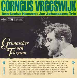 Grimascher Och Telegram - Cornelis Vreeswijk, Ann-Louise Hanson, Jan Johanssons Trio
