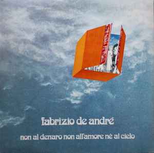 Fabrizio De André - Non Al Denaro Non All'Amore Nè Al Cielo