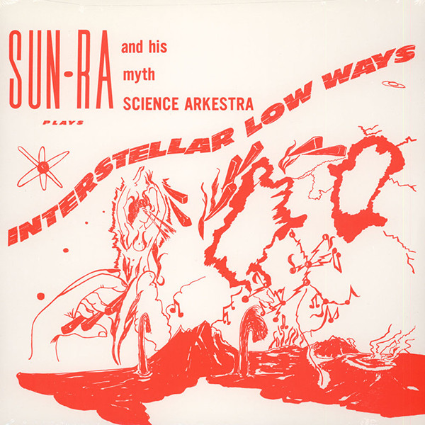 Sun Ra And His Myth Science Arkestra – Interstellar Low Ways (Vinyl)