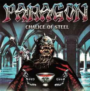 Paragon (8) - Chalice Of Steel
