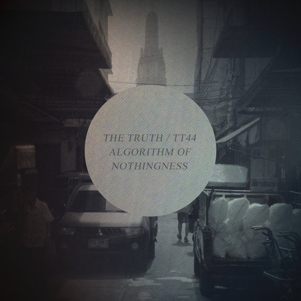 last ned album The Truth TT44 - Algorithm Of Nothingness