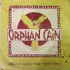 Orphan Cain - When A Lonely Heart (Beats Again)