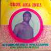 Etubom Rex Williams & His Nigerian Artistes - Ubok Aka Inua
