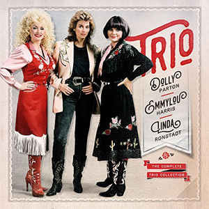 lataa albumi Dolly Parton, Linda Ronstadt & Emmylou Harris - The Complete Trio Collection