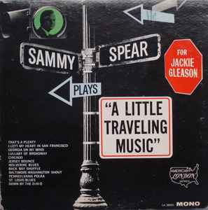 Sammy Spear And His Orchestra - "A Little Traveling Music" album cover