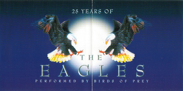 descargar álbum Birds Of Prey - 25 Years Of The Eagles Performed By Birds Of Prey