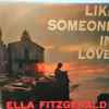 Ella Fitzgerald - Like Someone In Love