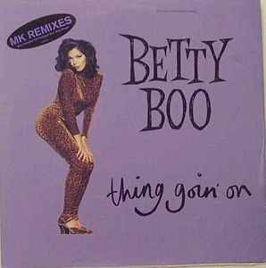 Betty Boo - Thing Goin' On (MK Remixes) album cover