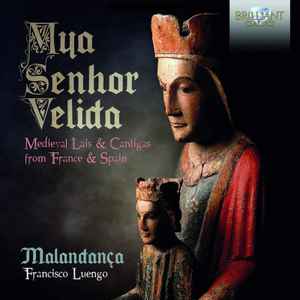 Portada de album Malandança - Mya Senhor Velida: Medieval Lais & Cantigas From France & Spain