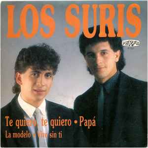 Los Suris - Te Quiero, Te Quiero / Papá album cover