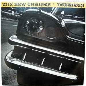 The New Christs - Detritus