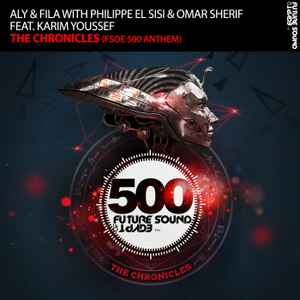 Aly & Fila - The Chronicles (FSOE 500 Anthem) album cover