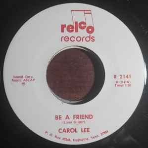 Carol Lee – Be A Friend / Life Of Hurt (Vinyl) - Discogs