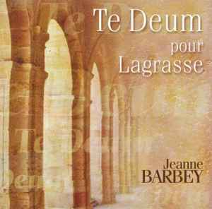 Jeanne Barbey - Te Deum Pour Lagrasse album cover
