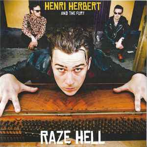 Henri Herbert And The Fury - Raze Hell album cover