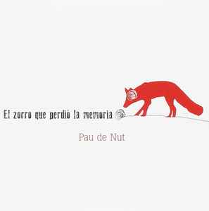 Pau de Nut - El Zorro Que Perdió La Memoria album cover