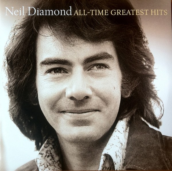 Neil Diamond - All-Time Greatest Hits | Releases | Discogs