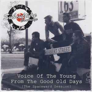 Subculture (12) - Voice Of The Young From The Good Old Days (The Spaceward Session)