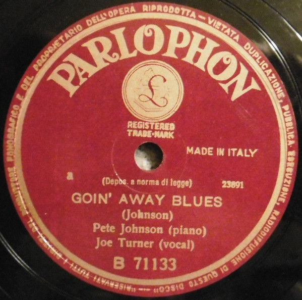 Joe Turner And Pete Johnson – Goin' Away Blues / Roll 'Em Pete