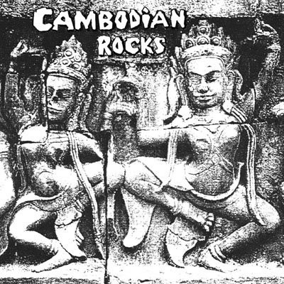 Various - Cambodian Rocks | Releases | Discogs