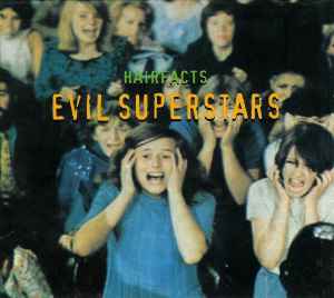 Evil Superstars - Hairfacts album cover