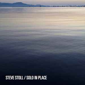 Steve Stoll - Solo In Place album cover