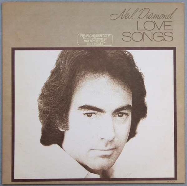 Neil Diamond – Love Songs (1981, Pinckneyville Pressing, Vinyl) - Discogs