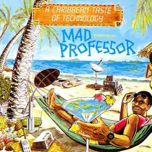 Mad Professor - A Caribbean Taste Of Technology album cover