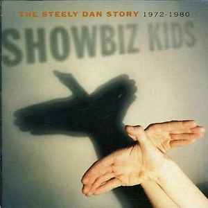 Steely Dan - Showbiz Kids (The Steely Dan Story 1972-1980) album cover