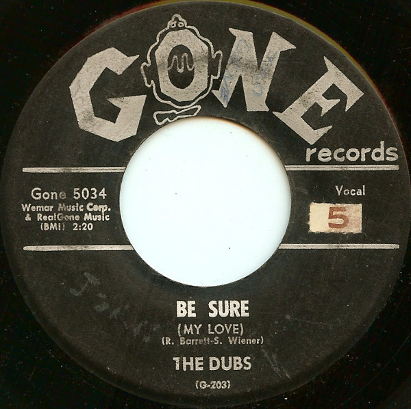 The Dubs - Be Sure (My Love) / Song In My Heart | Releases | Discogs