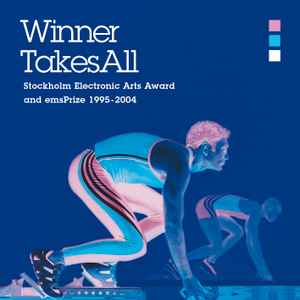 Various - Winner Takes All (Stockholm Electronic Arts Award and emsPrize 1995-2004) album cover