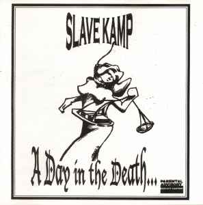 Slave Kamp - A Day In The Death... album cover