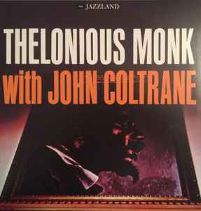 Thelonious Monk With John Coltrane – Thelonious Monk With John 