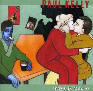 Paul Kelly (2) - Ways & Means