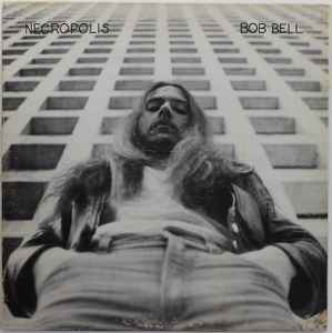 Bob Bell (8) - Necropolis album cover