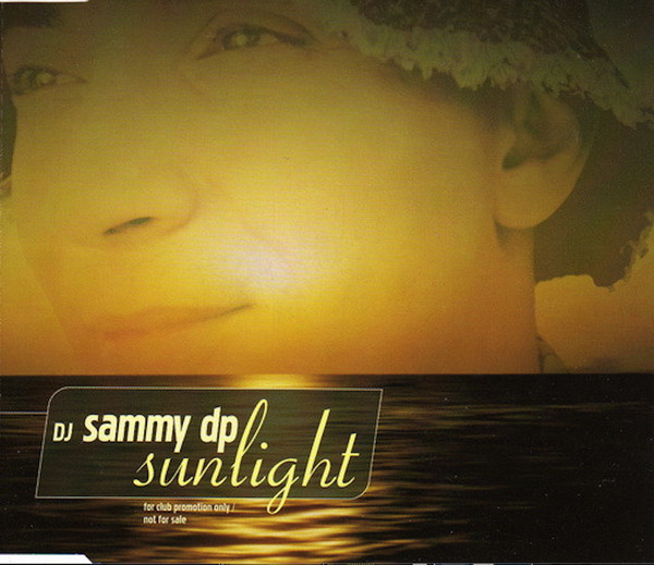 DJ Sammy DP – Sunlight (2002, CD) - Discogs