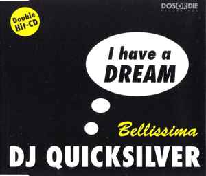 I Have A Dream / Bellissima - DJ Quicksilver